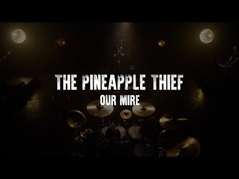 The Pineapple Thief - Our Mire