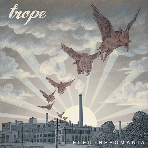 trope-eleutheromania